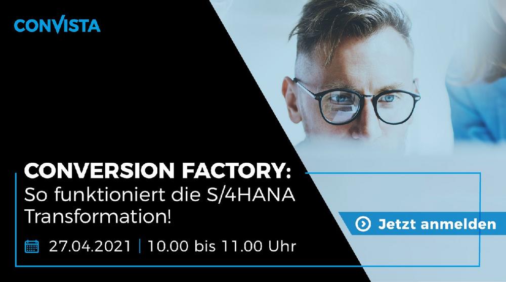 ConVersion Factory: So funktioniert die S/4HANA Transformation! (Webinar | Online)