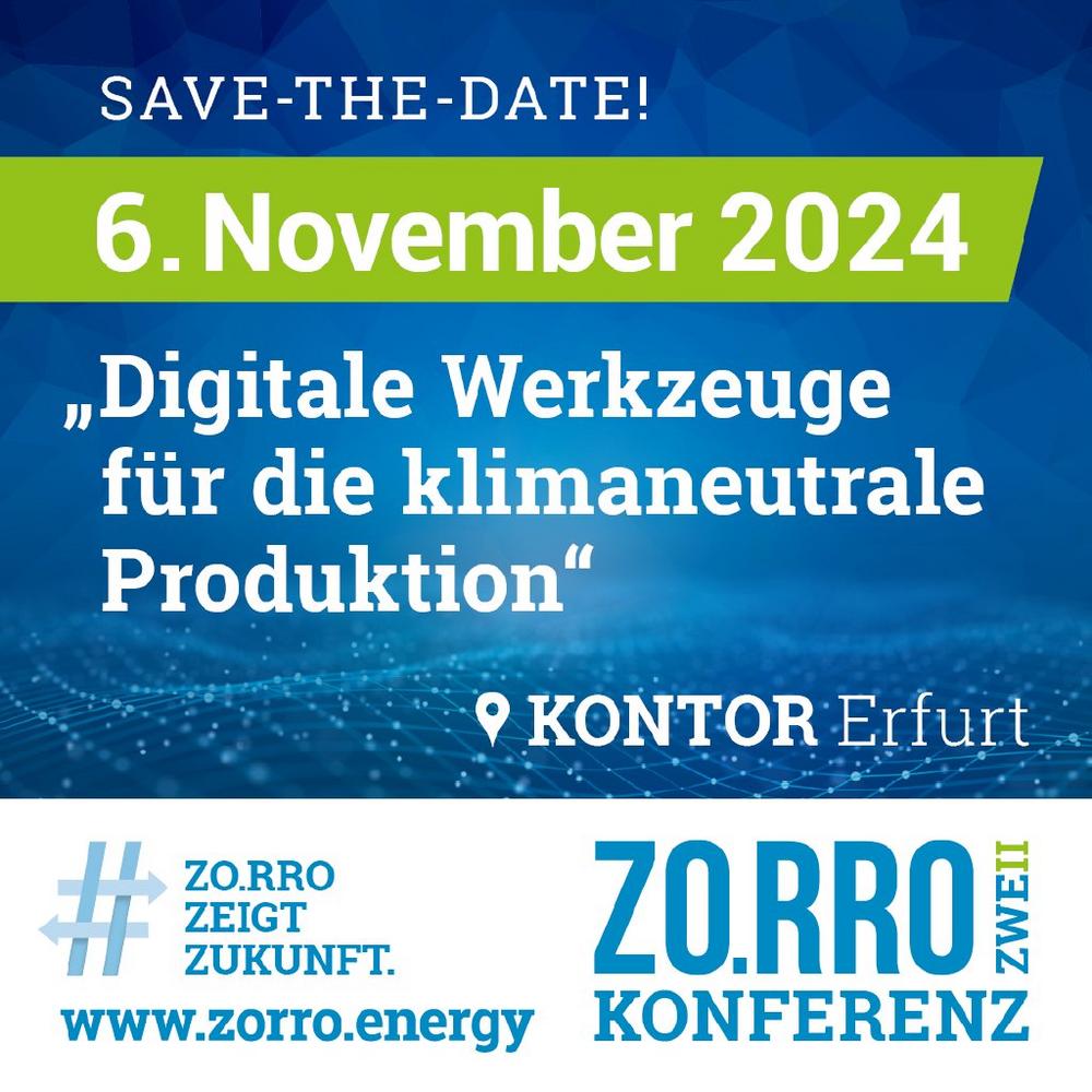 ZO.RRO II Konferenz 2024 – Digitale Werkzeuge für die klimaneutrale Produktion (Konferenz | Erfurt)