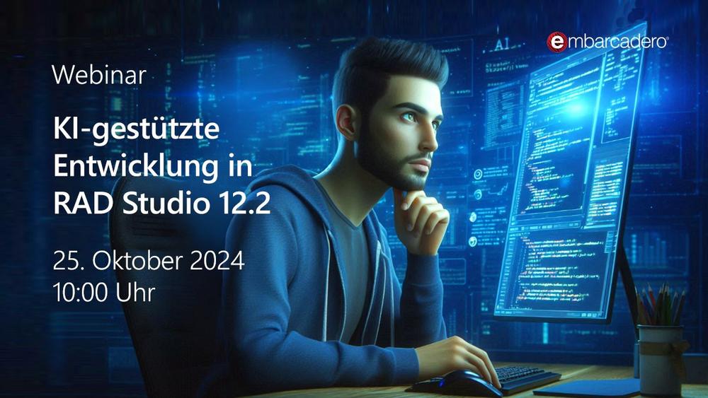 Live Webinar: KI-gestützte Entwicklung in RAD Studio 12.2 (Webinar | Online)