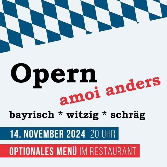 Opern amoi anders (Unterhaltung / Freizeit | Irschenberg)