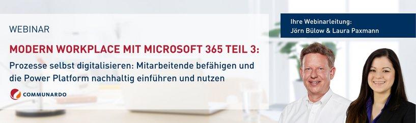 Modern Workplace mit Microsoft 365 Teil 3 – Prozesse selbst digitalisieren mit Power Platform (Webinar | Online)