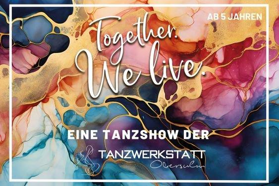 TOGEHTER. WE LIVE. (Unterhaltung / Freizeit | Heilbronn)