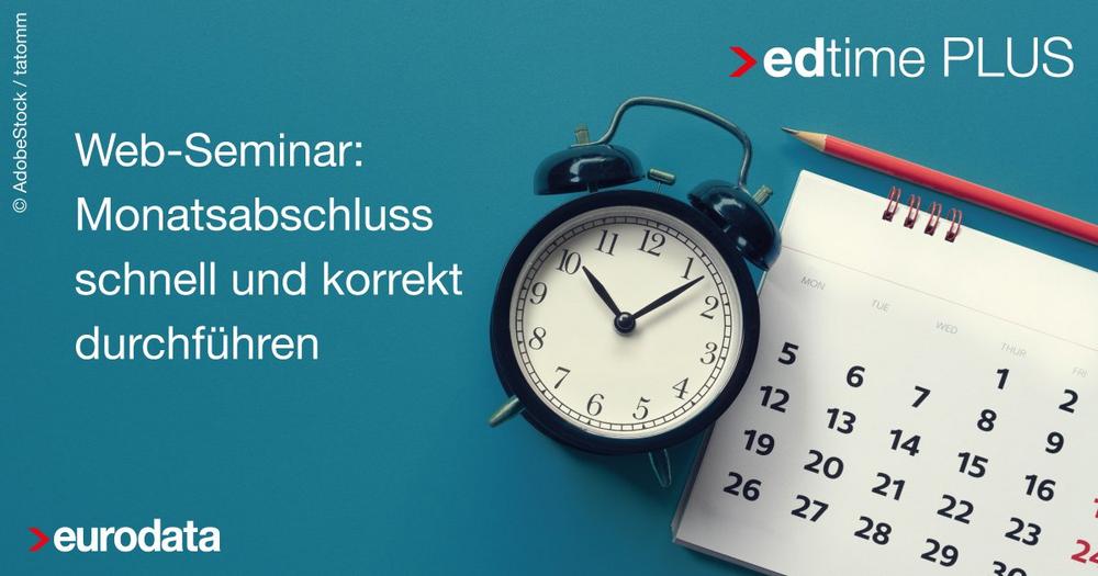 Monatsabschluss schnell und korrekt durchführen – für edtime PLUS und edtime Anwender (Webinar | Online)