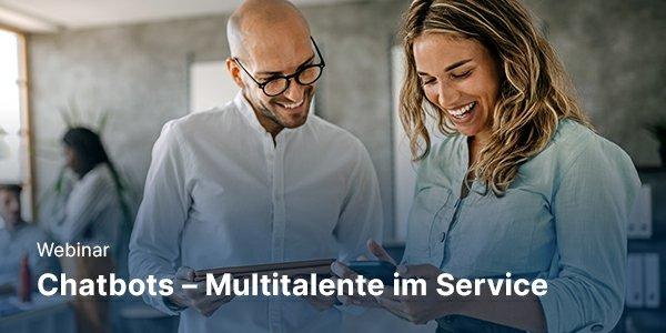 Chatbots – die Multitalente im Service (Webinar | Online)