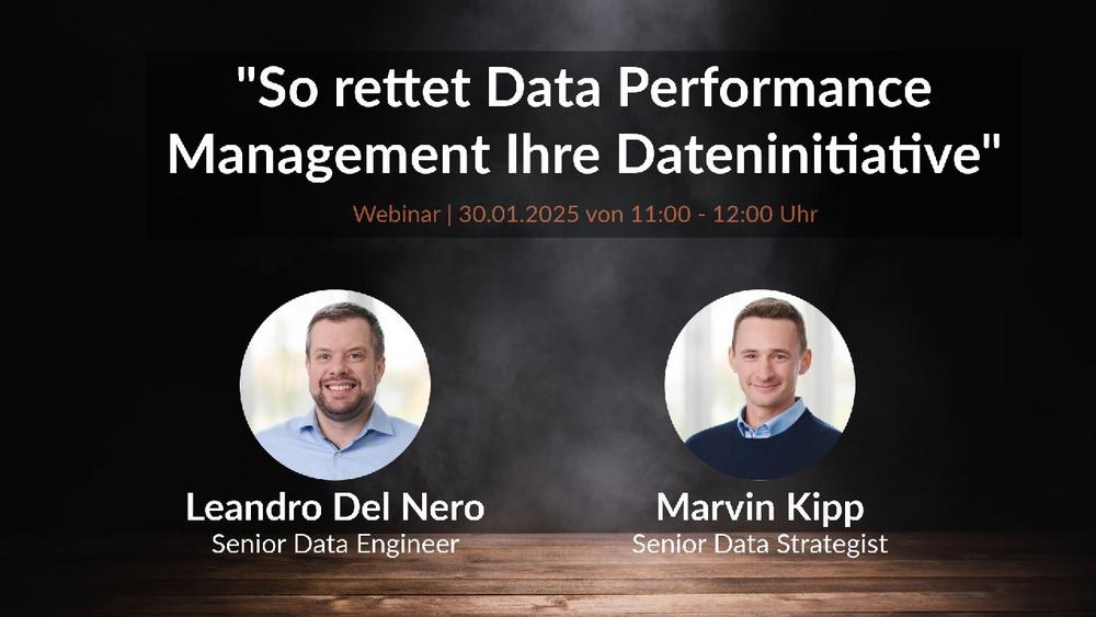 Webinar: „So rettet Data Performance Management Ihre Dateninitiative“ (Webinar | Online)