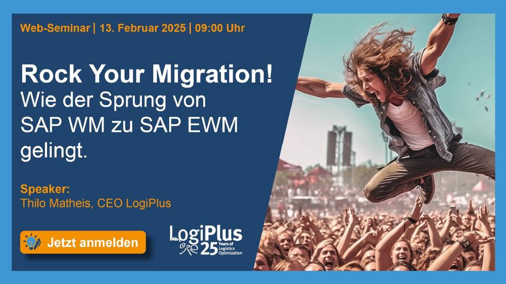 Web-Seminar „Rock Your Migration! Wie der Sprung von SAP WM zu SAP EWM gelingt.“ (Webinar | Online)