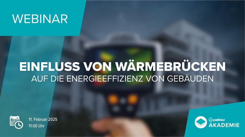 Einfluss von Wärmebrücken auf die Energieeffizienz von Gebäuden (Webinar | Online)