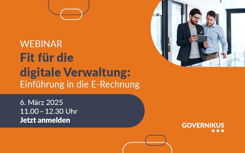 Fit für die digitale Verwaltung: Einführung in die E-Rechnung (Webinar | Online)