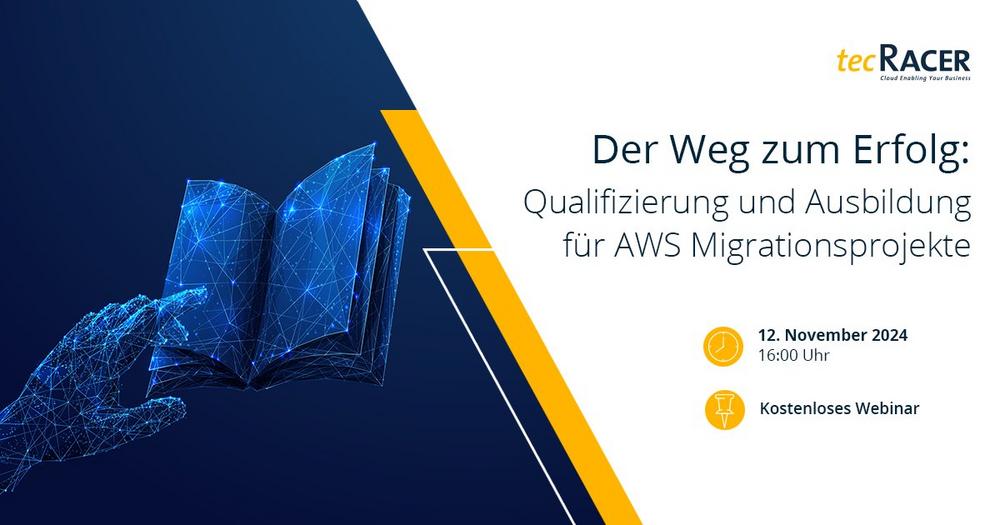 Der Weg zum Erfolg: Qualifizierung und Ausbildung für AWS Migrationsprojekte (Webinar | Online)