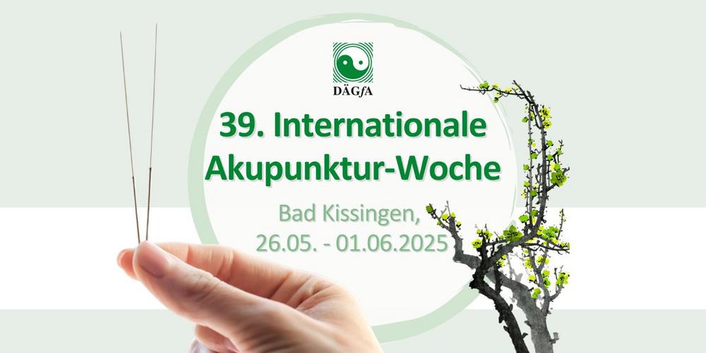 39. Internationale Akupunktur-Woche Bad Kissingen – 26.05.-01.06.2025 (Kongress | Bad Kissingen)