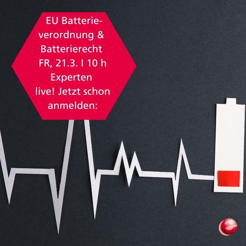 Compliance-Talk im März: Die Batterieverordnung und das Batterierecht-EU-Anpassungsgesetz (Webinar | Online)