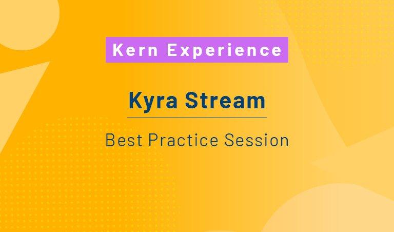 Kyra Stream – Best Practice Session (Webinar | Online)