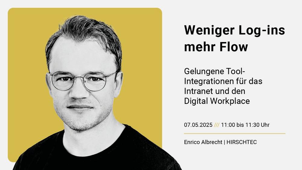 Weniger Log-ins, mehr Flow: Gelungene Tool-Integrationen für das Intranet und den Digital Workplace (Webinar | Online)