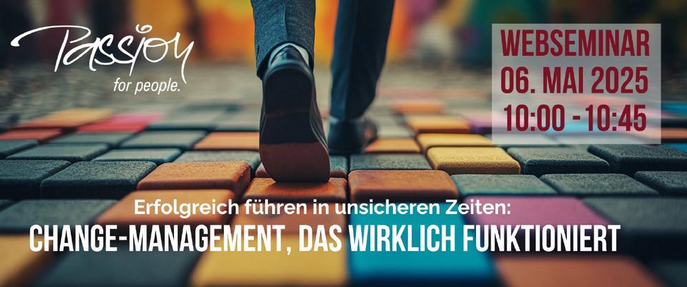 Erfolgreich führen in unsicheren Zeiten: Change-Management, das wirklich funktioniert (Webinar | Online)